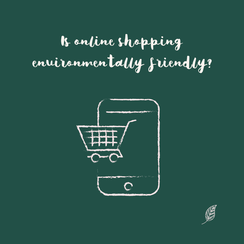 Is online shopping environmentally friendly?