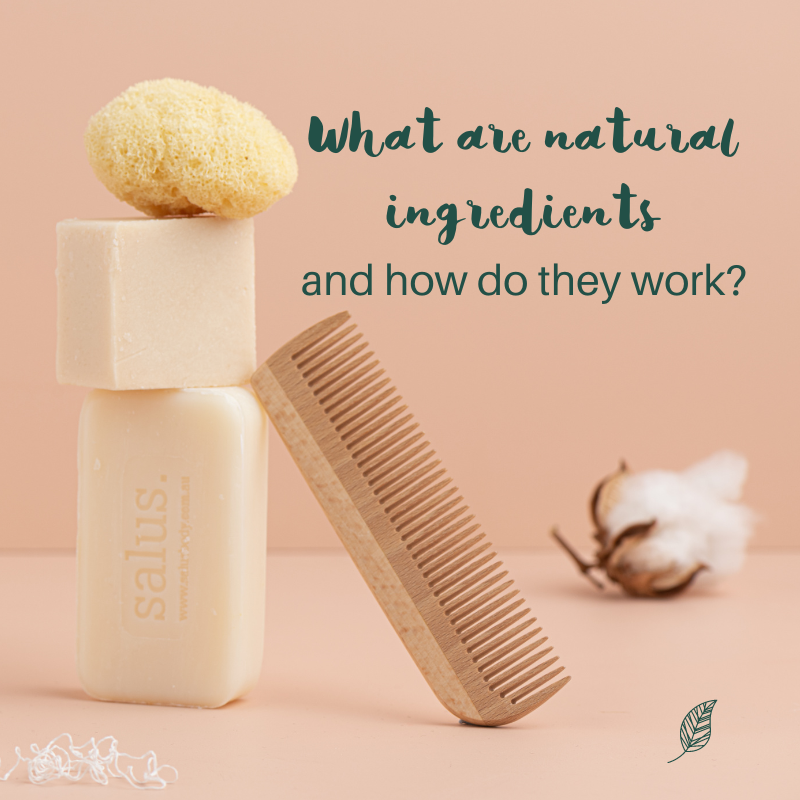 What are ‘natural ingredients’ and how do they work?