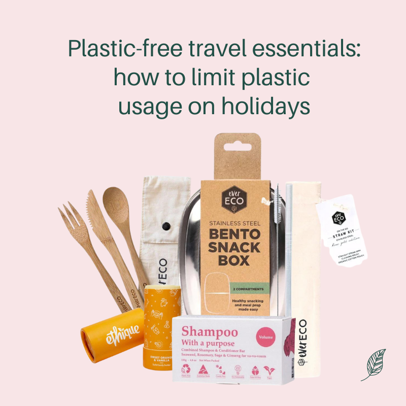 Plastic-free travel essentials: how to limit plastic usage on holidays
