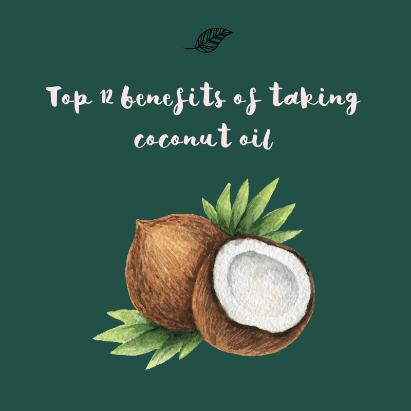 Top 12 benefits of taking coconut oil