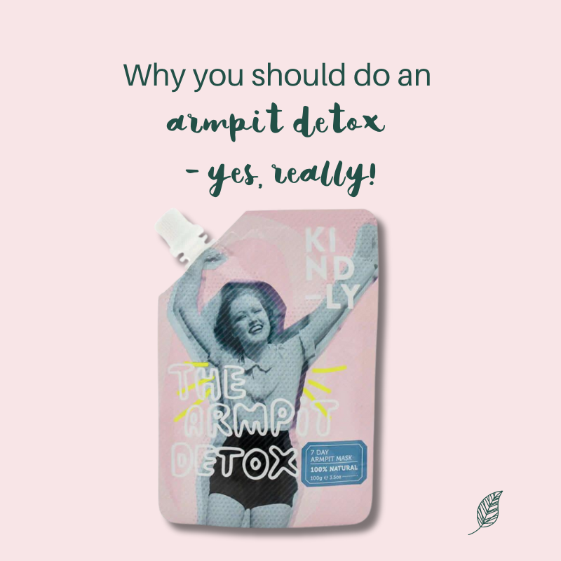 Why you should do an armpit detox - yes, really!