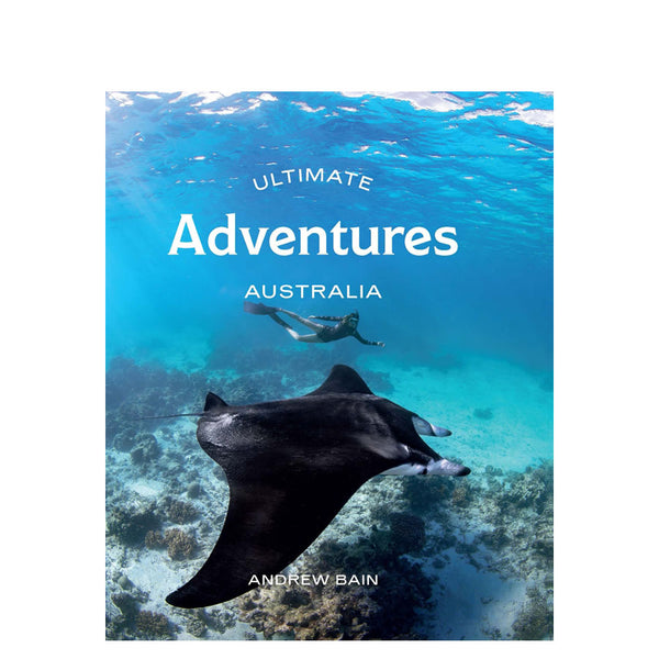 Ultimate Adventures: Australia | Plan your next Australian adventure ...