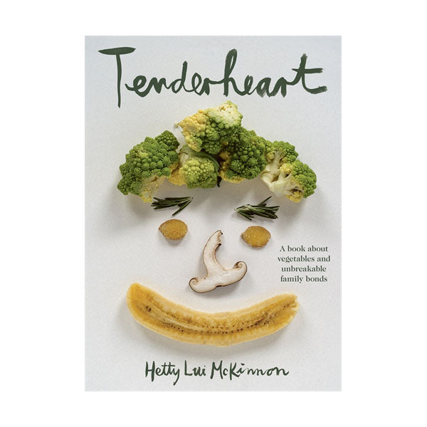 Tenderheart: A Book About Vegetables | 9781760987299