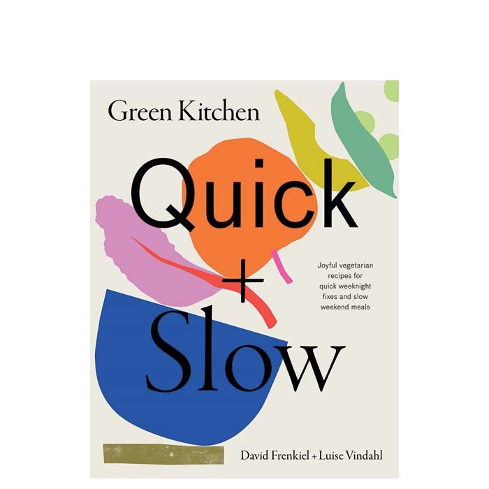 Green Kitchen: Quick & Slow